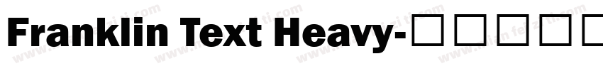 Franklin Text Heavy字体转换